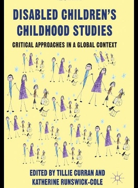 【预售】Disabled Children's Childhood Studies: Critical A