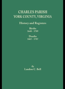 【预售】Charles Parish, York County, Virginia. History an