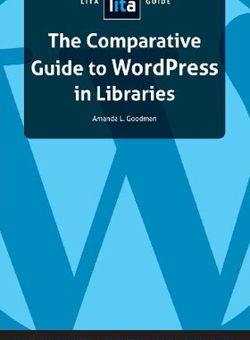 【预售】The Comparative Guide to Wordpress in Librarie...
