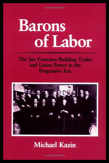 【预售】Barons of Labor: The San Francisco Building Trade