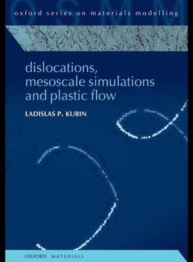 【预售】Dislocations, Mesoscale Simulations and Plastic F