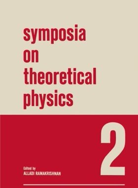 【预订】Symposia on Theoretical Physics: 2 L...