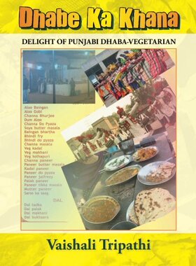 【预售】Dhabe Ka Khana: Delight of Punjabi Dhaba [Vege...