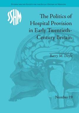 【预订】The Politics of Hospital Provision i...