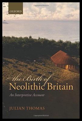 【预售】The Birth of Neolithic Britain: An Interpretive A