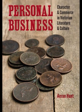 【预售】Personal Business: Character and Commerce in Vict