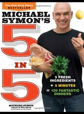 【预售】Michael Symon's 5 in 5: 5 Fresh Ingredients + 5 M