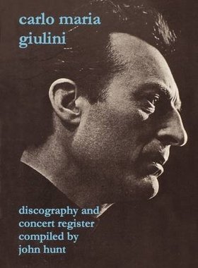 【预售】Carlo Maria Giulini. Discography and Concert R...
