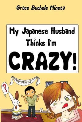【预售】My Japanese Husband Thinks I'm Crazy...
