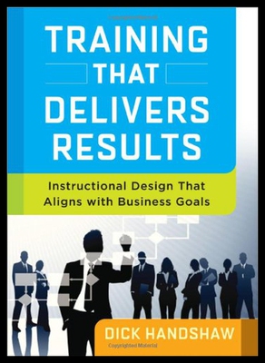【预售】Training That Delivers Results: Instructional Des