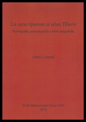 【预售】La Cura Riparum Et Alvei Tiberis: Storiografia, P
