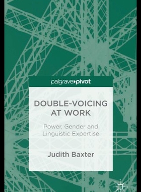 【预售】Double-Voicing at Work: Power, Gender and Linguis