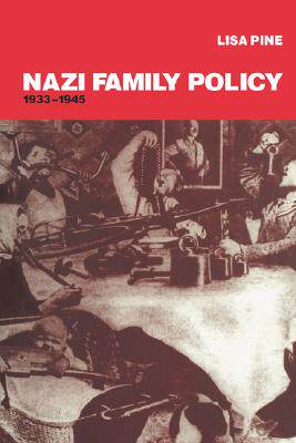 【预售】Nazi Family Policy, 1933-1945