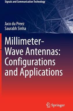 【预订】Millimeter-Wave Antennas: Configurat...