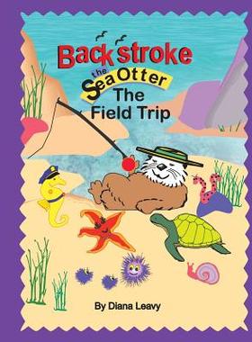 【预售】Backstroke the Sea Otter and the Fie...