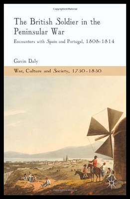 【预售】The British Soldier in the Peninsular War: Encoun
