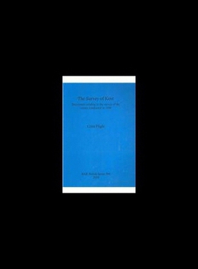 【预售】The Survey of Kent: Documents Relating to the Sur