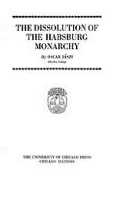 【预售】The Dissolution of the Habsburg Monarchy