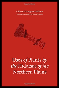 Northern Plants Hidatsas Uses 预售 the