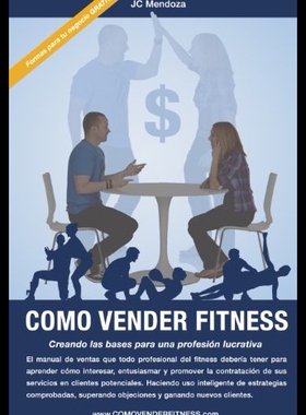 【预售】Como Vender Fitness: Creando Las Bases Para Una P