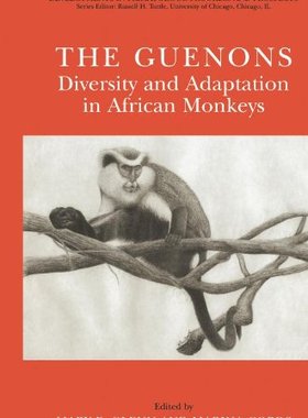 【预售】The Guenons: Diversity and Adaptation in Afric...