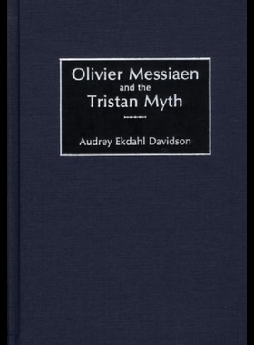 【预售】Olivier Messiaen and the Tristan Myth