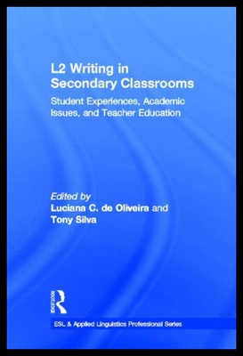 【预售】L2 Writing in Secondary Classrooms: Student Exper