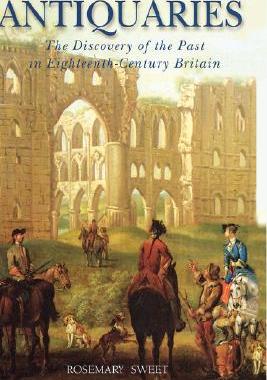 【预售】Antiquaries: The Discovery of the Past in Eigh...