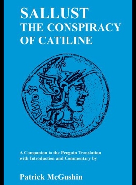 【预售】Sallust: Conspiracy of Catiline: A Companion to t