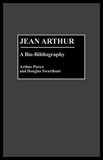 【预售】Jean Arthur: A Bio-Bibliography