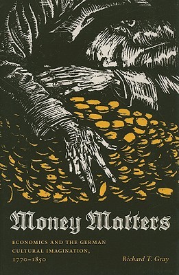 【预售】Money Matters: Economics and the German Cultura