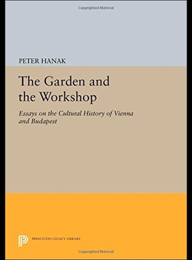 【预售】The Garden and the Workshop: Essays on the Cultur