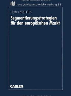 【预售】Segmentierungsstrategien Fur Den Europaischen Markt