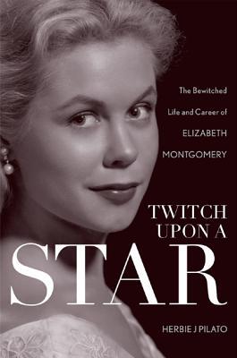 【预售】Twitch Upon a Star: The Bewitched Life and Car...
