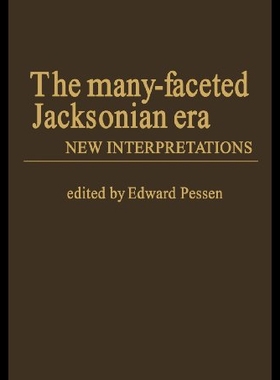 【预售】The Many-Faceted Jacksonian Era: New Interpretati