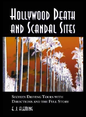 【预售】Hollywood Death and Scandal Sites: Sixteen Drivin