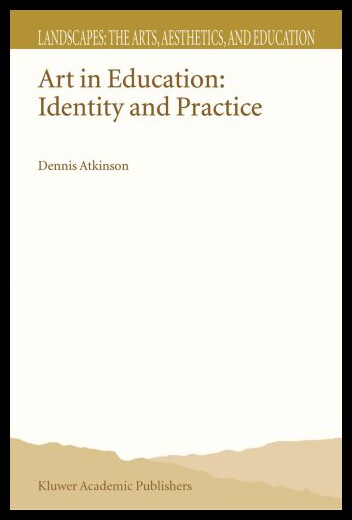 【预售】Art in Education: Identity and Practice