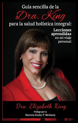 【预售】Guia Sencilla de La Dra. King Para La Salud Holis
