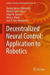 【预订】Decentralized Neural Control: Applic...