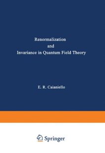 【预售】Renormalization and Invariance in Quantum Fiel...