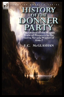 【预售】History of the Donner Party: The Ordeal of the Wa