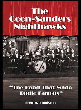 【预售】The Coon-Sanders Nighthawks: The Band That Made R