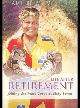 【预售】Life After Retirement: Joining the Peace Corps at