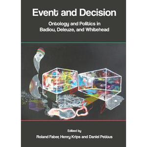 预订 Event and Decision: Ontology and Politics in Badiou, Deleuze, and Whitehead [9781443819268]