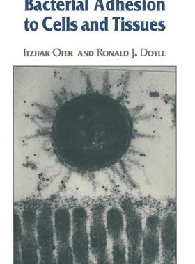 【预售】Bacterial Adhesion to Cells and Tissues