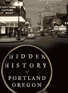 【预售】Hidden History of Portland, Oregon
