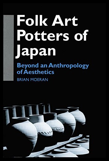【预售】Folk Art Potters of Japan: Beyond an Anthropology