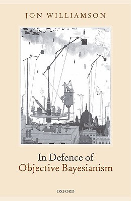 【预售】【预售】In Defence of Objective Bayesianism