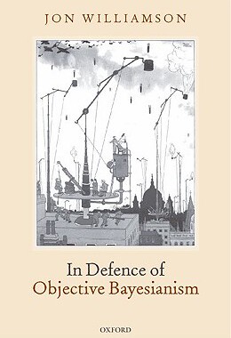 【预售】【预售】In Defence of Objective Bayesianism
