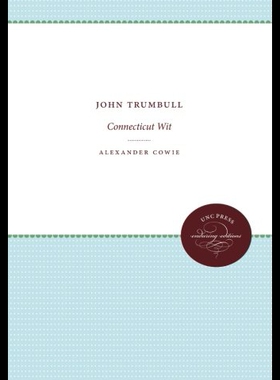 【预售】John Trumbull: Connecticut Wit